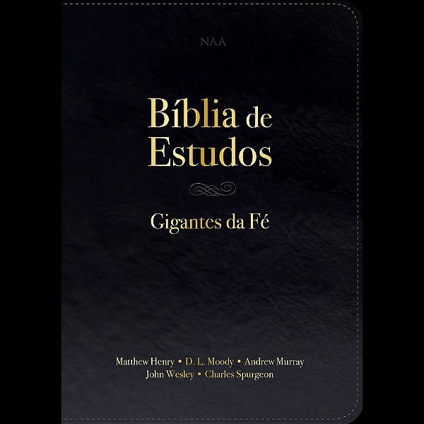 Bíblia Sagrada NVT de Estudo Gigantes da Fé: Com comentários de John Wesley, Mathew Henry, Charles Spurgeon, Andrew Murray e D. L. Moody, Letra Tradicional, Capa Couro ecológico Preta