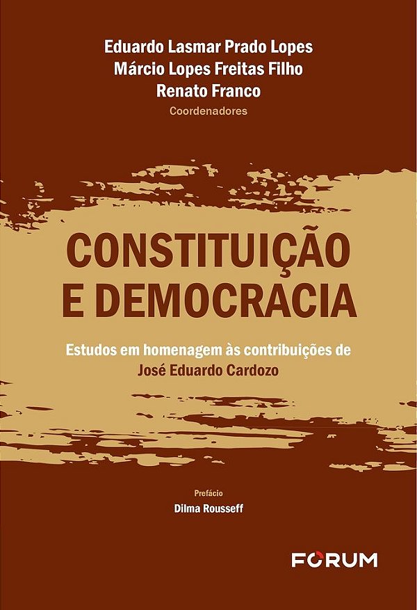 Constituição e democracia: estudos em homenagem às contribuições de José Eduardo Cardozo
