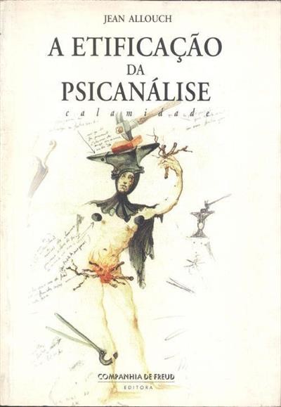 A etificação da psicanálise: calamidade