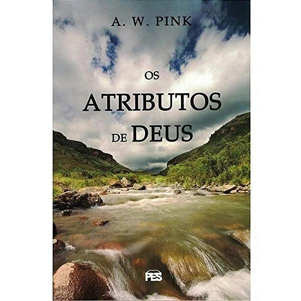 Os Atributos De Deus
