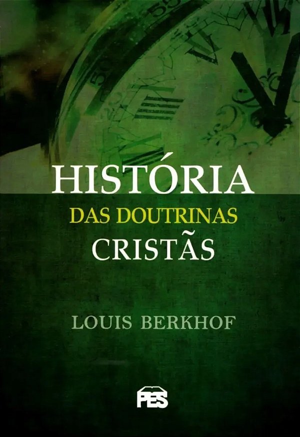 A História Das Doutrinas Cristãs