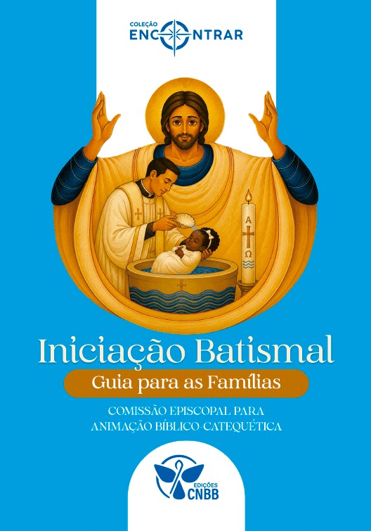 Iniciação Batismal: Guia para as Famílias - Coleção Encontrar