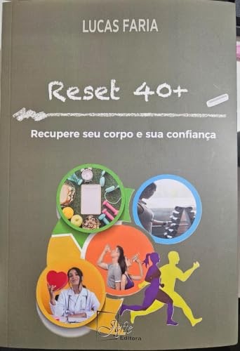 Reset 40+: Recupere Seu Corpo e Sua Confianca
