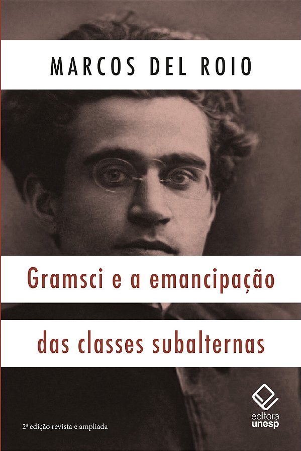 Gramsci e a emancipação das classes subalternas - 2ª edição