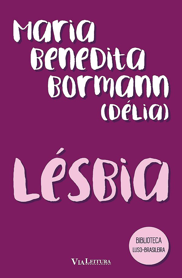 Lesbia - Leitura obrigatória da UNICAMP: Maria Benedita Bormann
