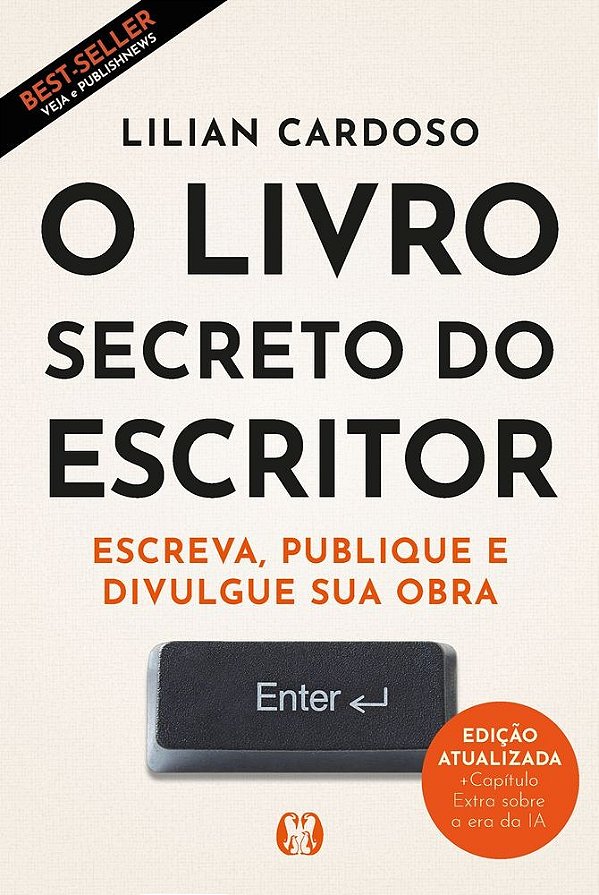 O livro secreto do escritor (edição ampliada): Escreva, publique e divulgue sua obra