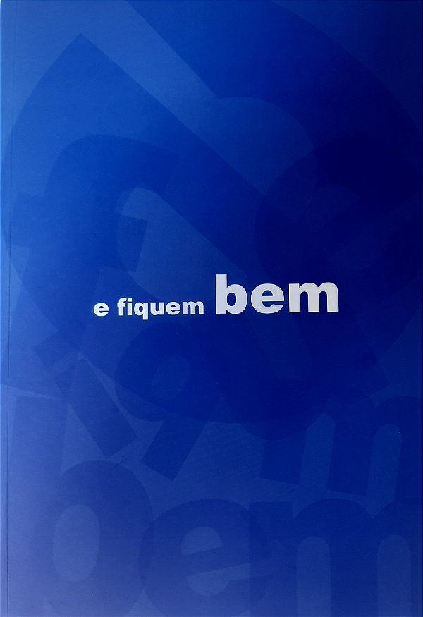 e fiquem bem