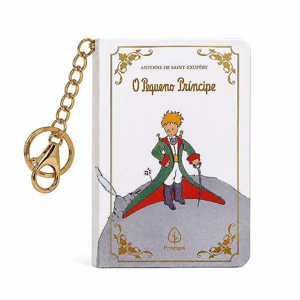 O pequeno príncipe - Livro com Chaveiro - Antoine de Saint-Exupéry - Capa Dura