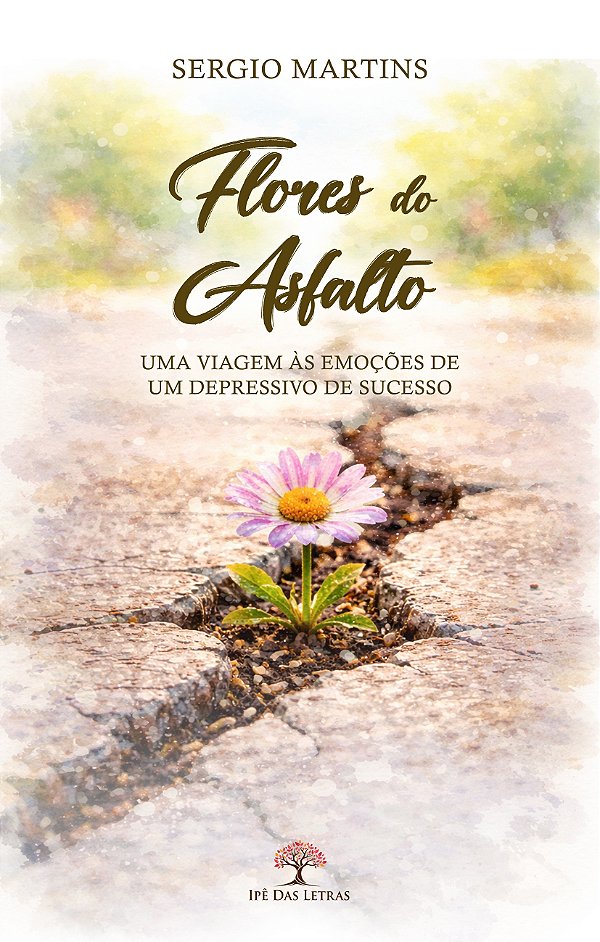 Flores Do Asfalto, Uma Viagem Às Emoções De Um Depressivo De Sucesso