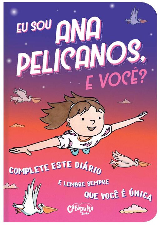 Livro Eu sou Ana Pelicanos, e você? (Volume 1)