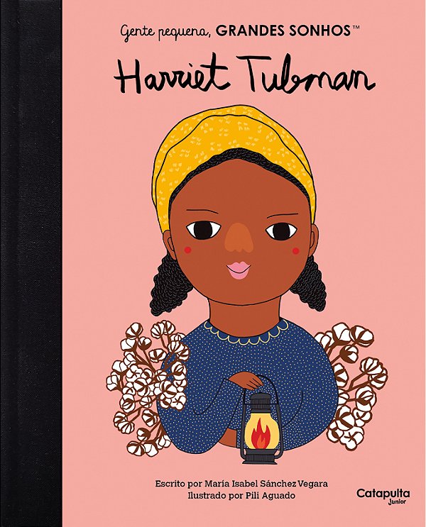 Livro Gente Pequena, Grandes Sonhos - Harriet Tubman