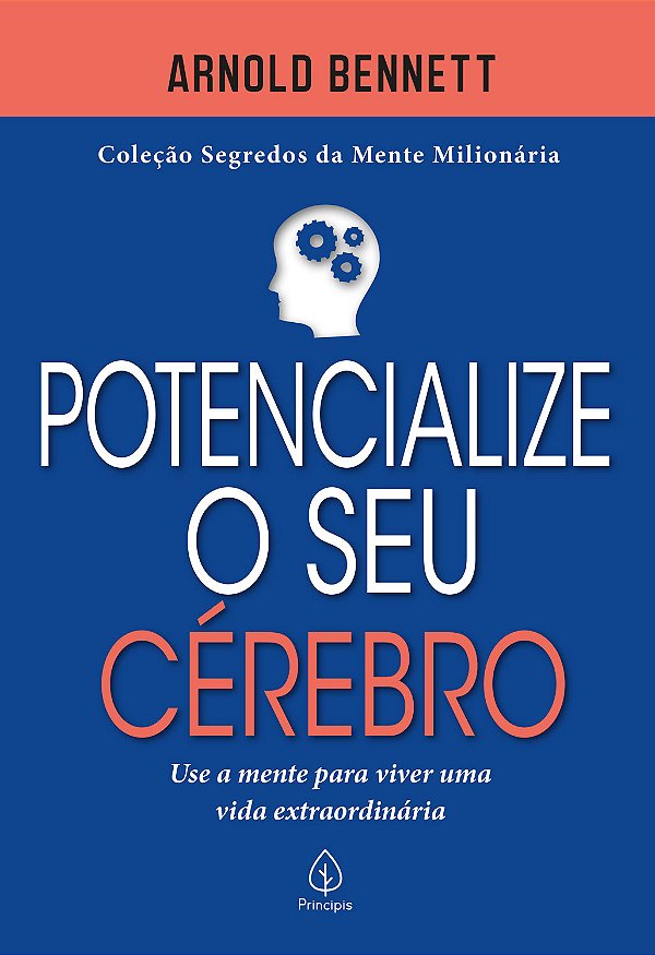 Livro Potencialize o seu cérebro: Use a mente para viver ...