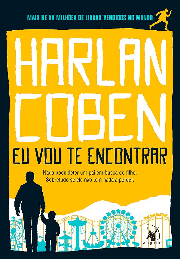Livro Eu Vou Te Encontrar - Nada Pode Deter Um Pai Em Bus...