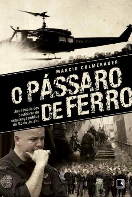 Livro O pássaro de ferro: Uma história dos bastidores da ...