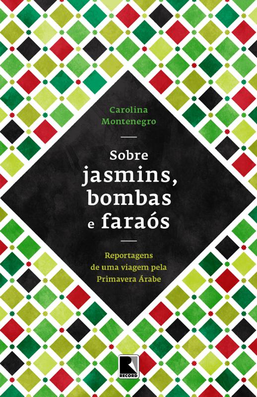 Livro Sobre Jasmins, Bombas E Faraós