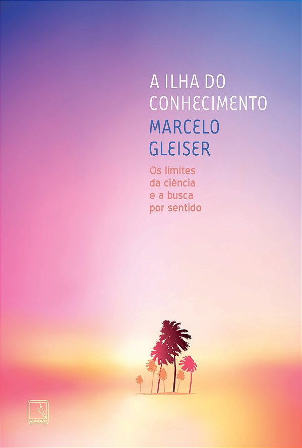 Livro A ilha do conhecimento: Os limites da ciência e a b...