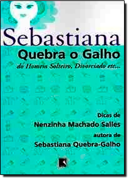 Livro Sebastiana - Quebra O Galho Do Homem Solteiro, Divo...