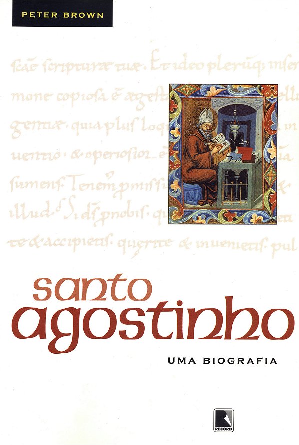 Livro Santo Agostinho: Uma biografia: Uma biografia