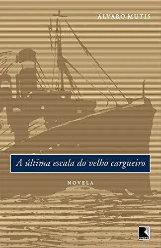 Livro A última escala do velho cargueiro