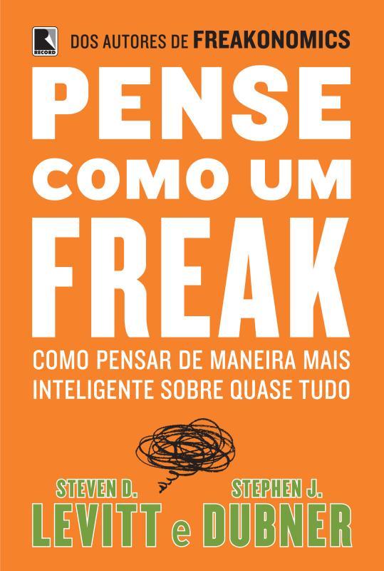 Livro Pense como um freak: como pensar de maneira mais in...