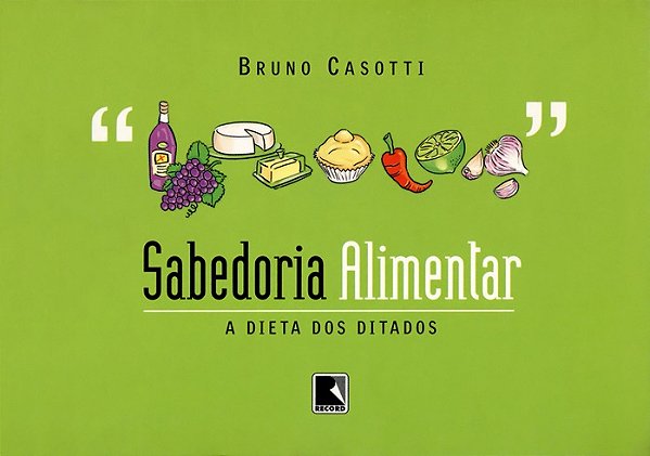 Livro Sabedoria Alimentar: A Dieta Dos Ditados