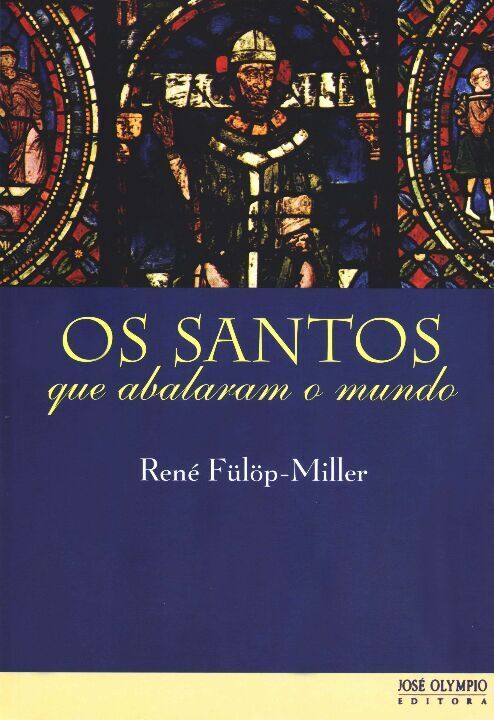 Livro Os santos que abalaram o mundo
