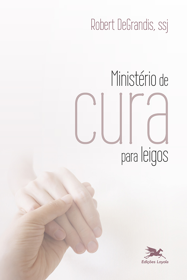 Livro Ministério de cura para leigos