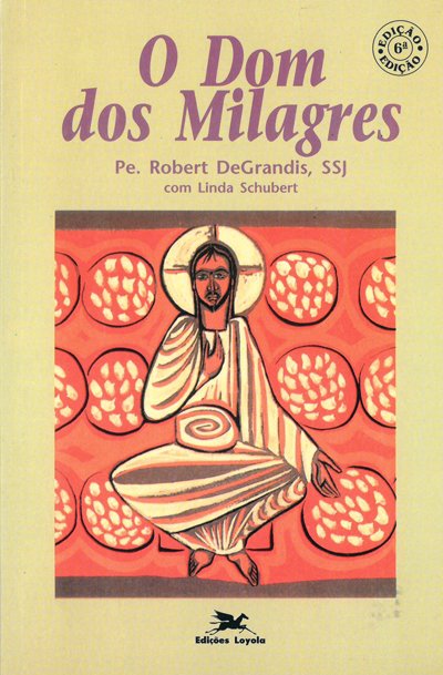 Livro Os dom dos milagres