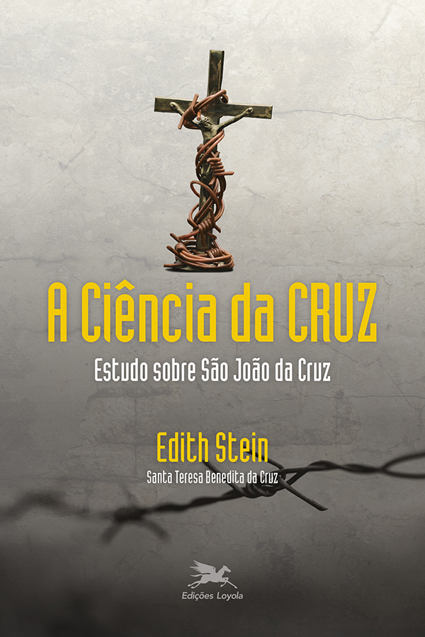 Livro A ciência da cruz: Estudo sobre São João da Cruz