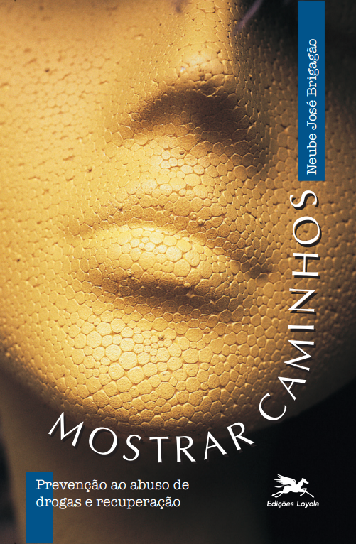 Livro Mostrar caminhos: Prevenção ao abuso de drogas e re...