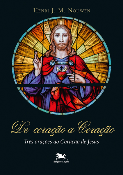 Livro De coração a Coração: Três orações ao Coração de Je...