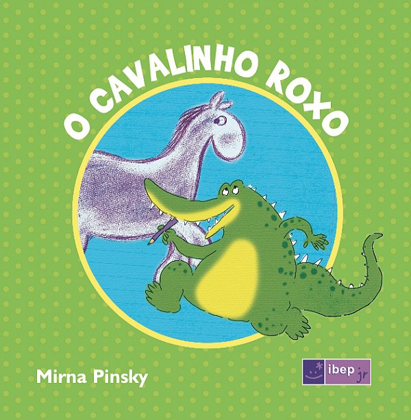 Livro O cavalinho roxo