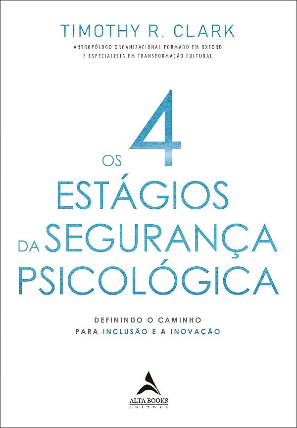 Livro Os 4 Estágios Da Segurança Psicológica - Definindo ...