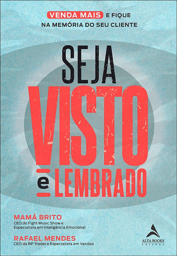 Livro Seja visto e lembrado: o guia prático para viver ma...