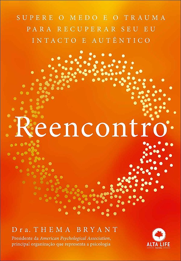Livro Reencontro - Supere O Medo E O Trauma Para Recupera...
