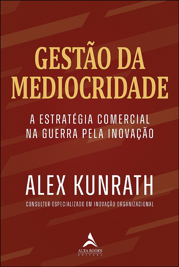Livro Gestão da mediocridade: estratégia comercial na gue...
