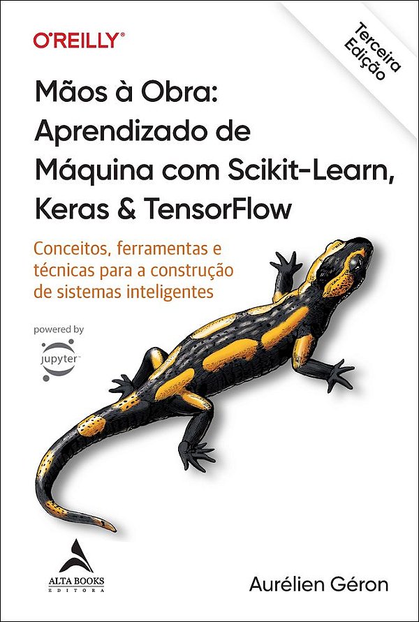 Livro Mãos à Obra: Aprendizado de Máquina com Scikit-Learn, Ker...