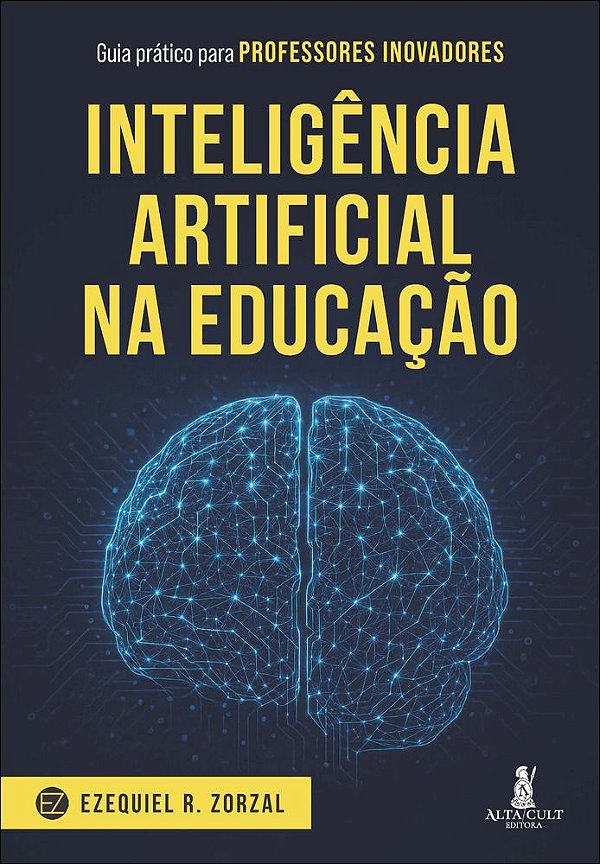 Livro Inteligência Artificial na educação: guia prático para pr...