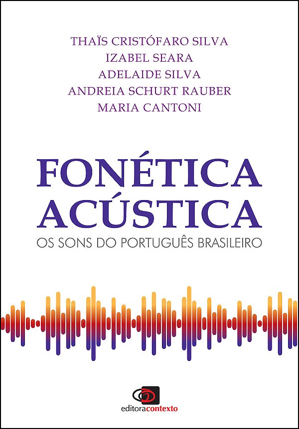 Livro Fonética acústica: Os sons do português brasileiro
