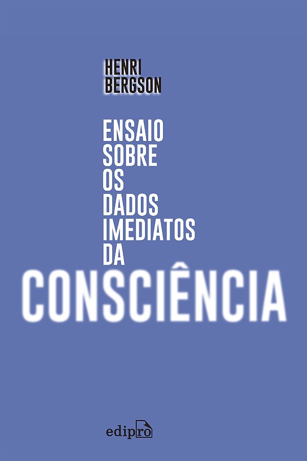 Ensaio Sobre os Dados Imediatos da Consciência