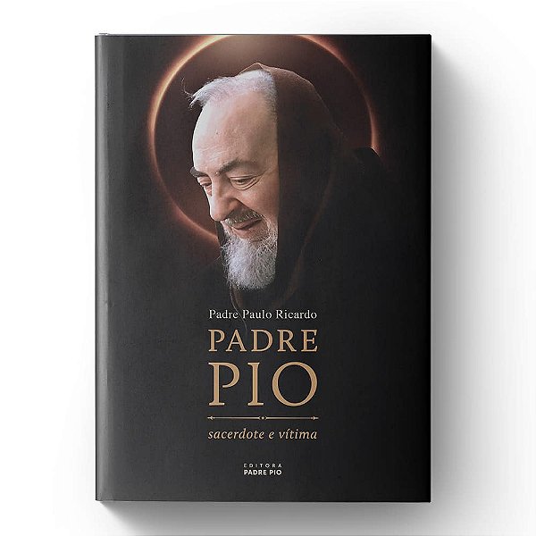 Livro Padre Pio: Sacerdote E Vítima