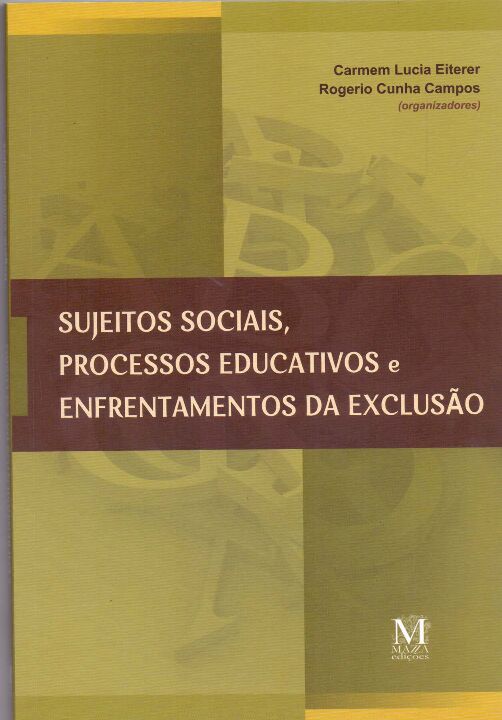 Livro Sujeitos Sociais, Proc. Educativ. E E. Da Exclusao