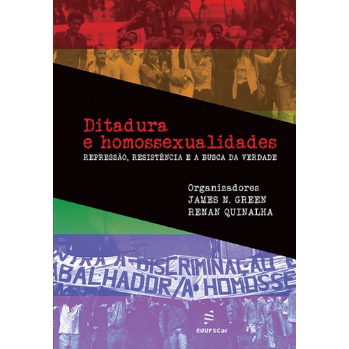 Livro Ditadura e homossexualidades: repressão, resistênci...