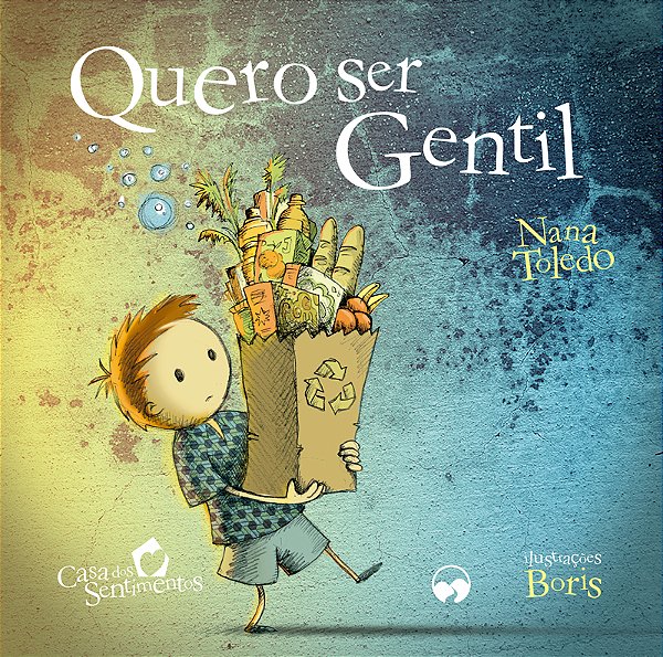 Livro Quero Ser Gentil: Casa dos Sentimentos