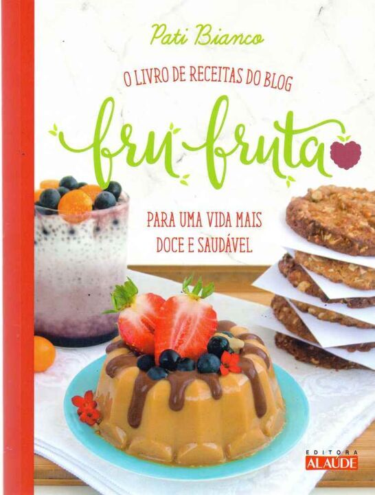 Livro Fru-fruta: O livro de receitas do blog para uma vid...