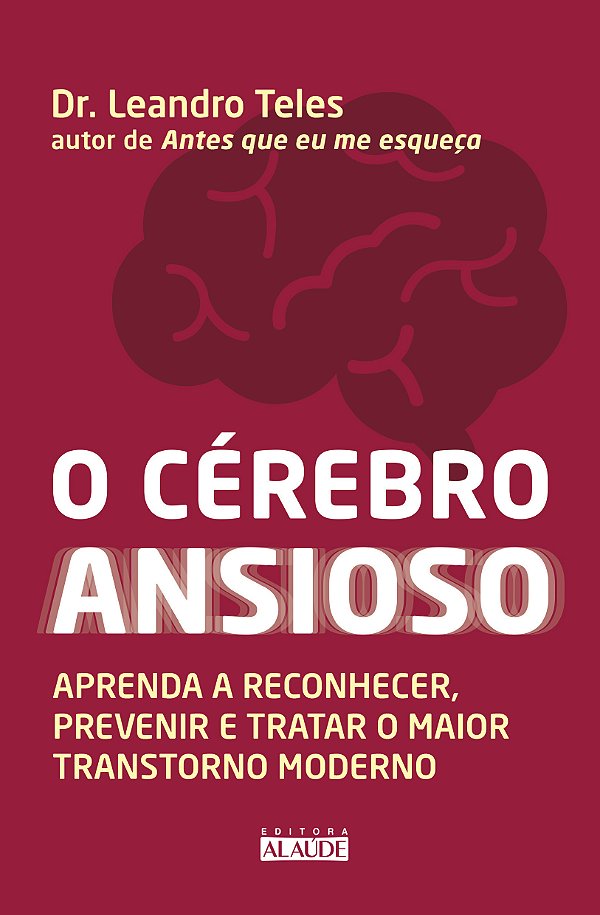 Cérebro Ansioso, O