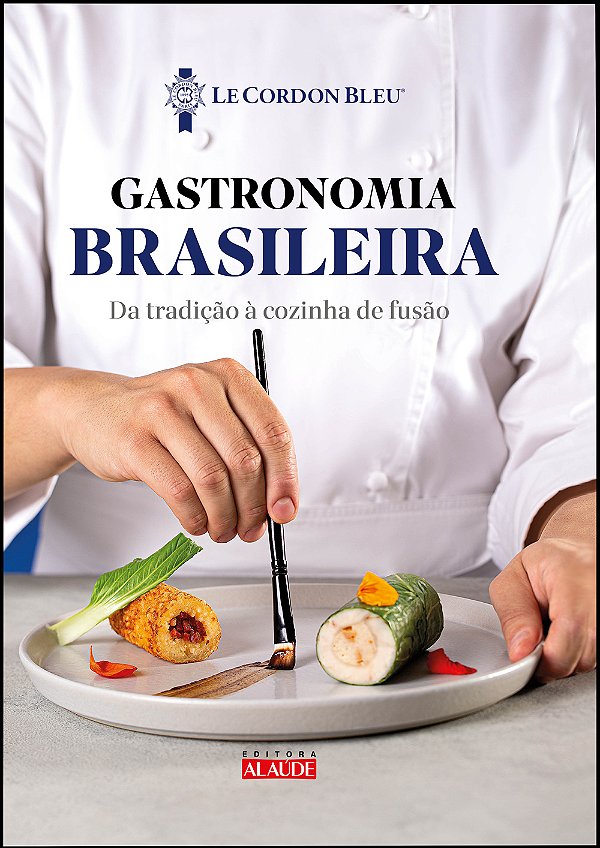 Livro Gastronomia brasileira: da tradição à cozinha de fu...