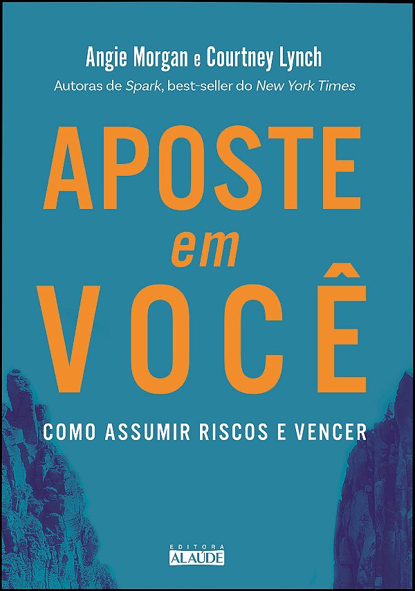 Livro Aposte Em Você - Como Assumir Riscos E Vencer