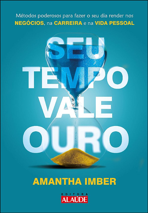 Livro Seu Tempo Vale Ouro