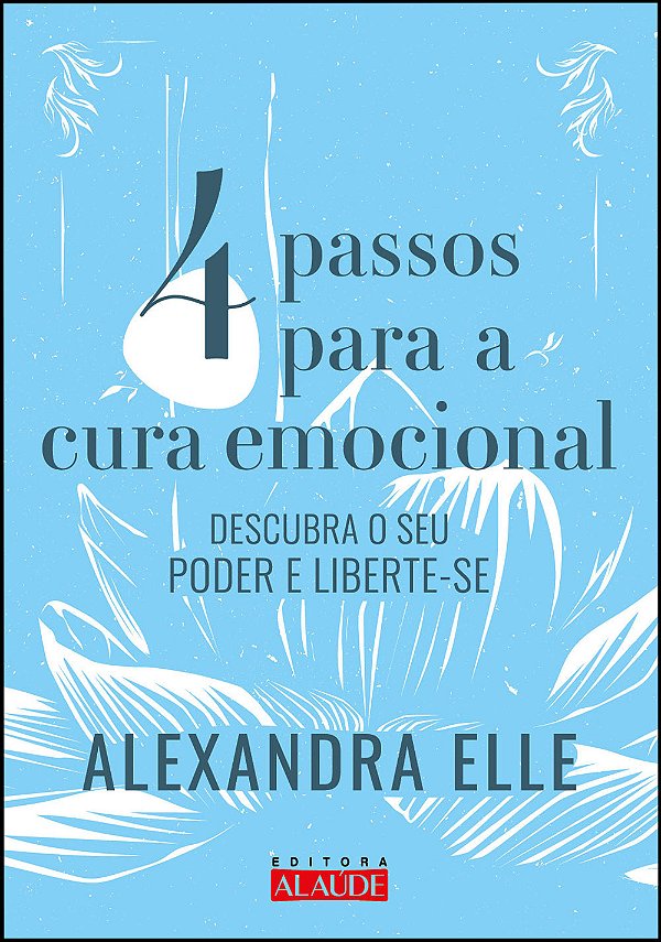 Livro 4 passos para cura emocional: descubra o seu poder ...